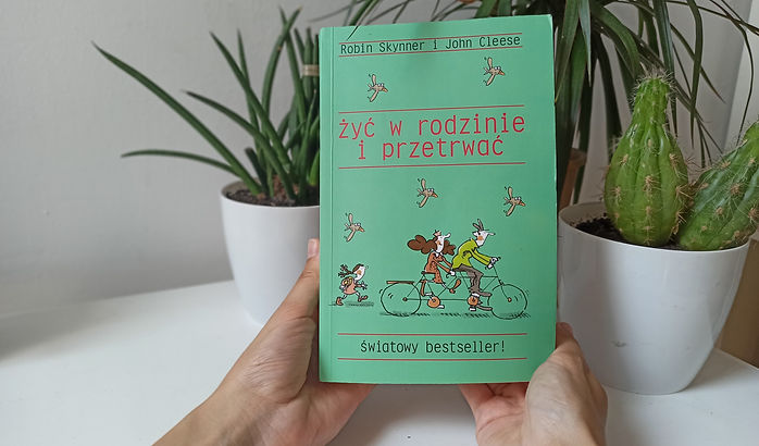 „Żyć w rodzinie i przetrwać”
Recenzja książki Robina Skynnera i Johna Cleesa