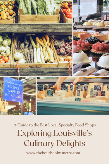Exploring Louisville's Culinary Delights: A Guide to the Best Local Specialty Food Shops