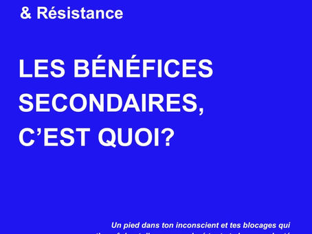 Résistance aux changements: Les Bénéfices secondaires