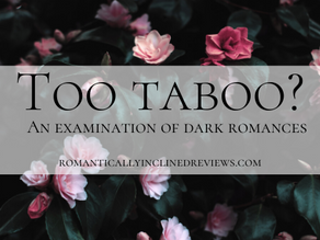 Too Taboo?: An examination of dark romances