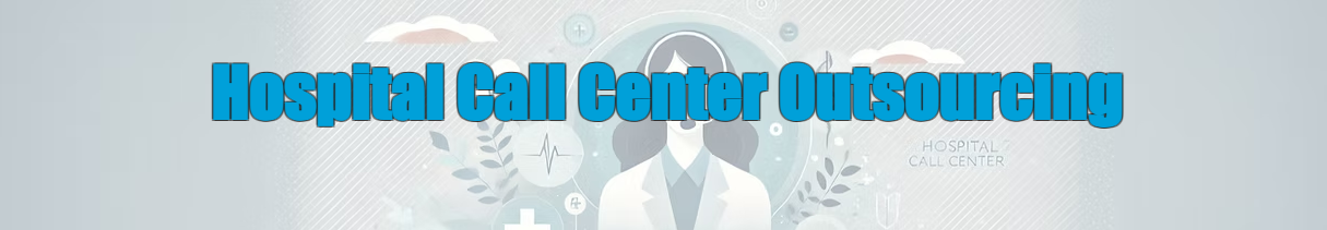 Hospital Call Center Outsourcing