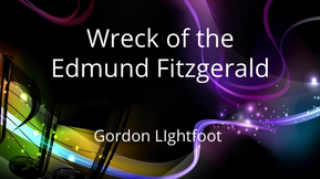 Well Written Rock Songs: Wreck of the Edmund Fitzgerald (Gordon Lightfoot)