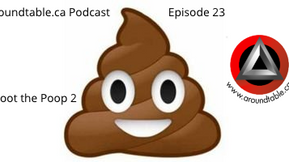 Aroundtable.ca Podcast - Episode 23: Shoot the Poop 2