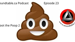 Aroundtable.ca Podcast - Episode 23: Shoot the Poop 2