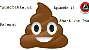 Aroundtable.ca Podcast - Episode 16 - Shoot the Poop