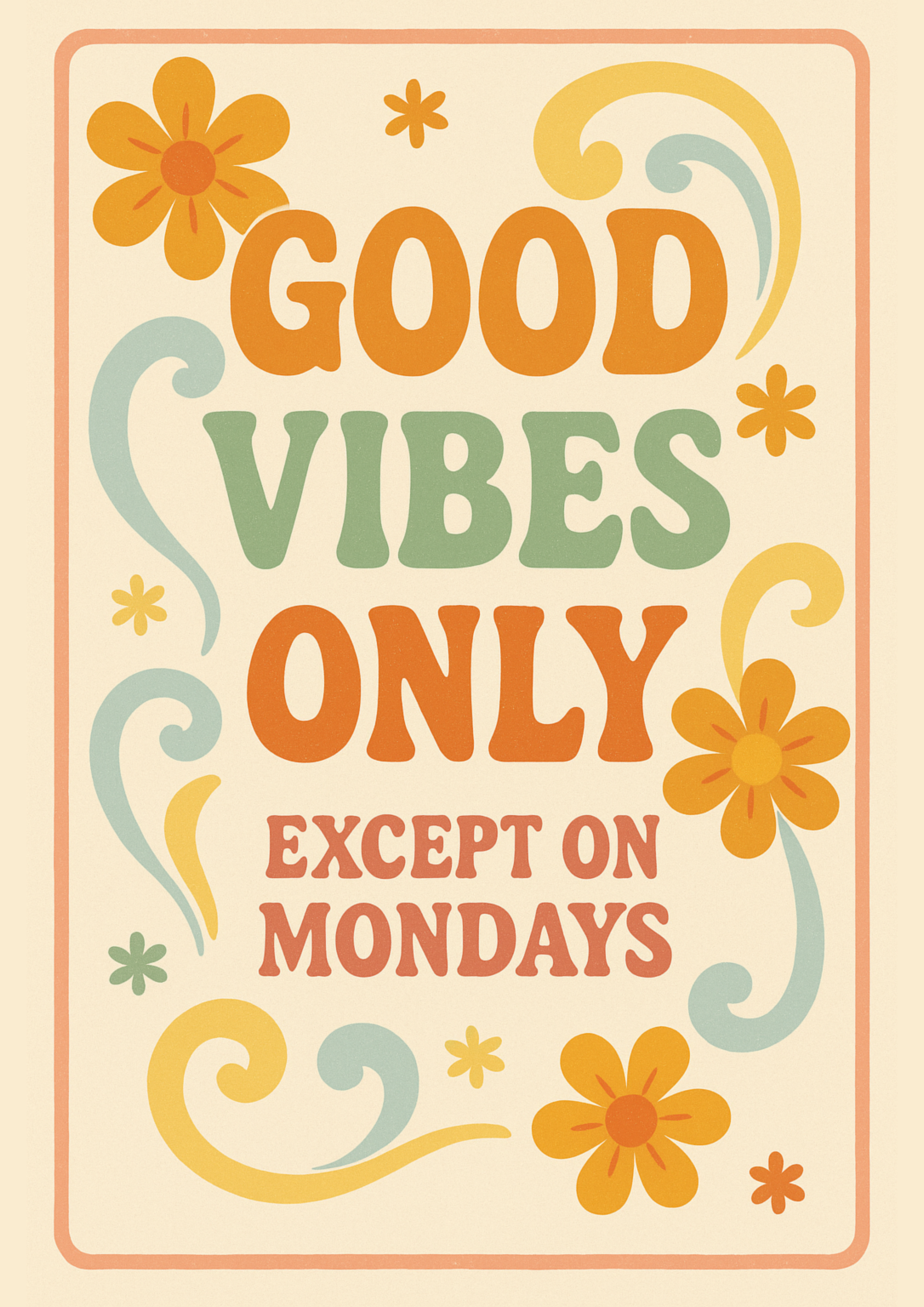 Good Vibes Only | Problematic Prints