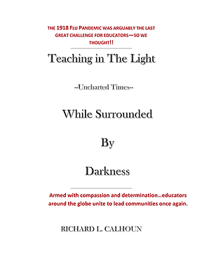 Teaching In The Light--Uncharted Times--While Surrounded By Darkness