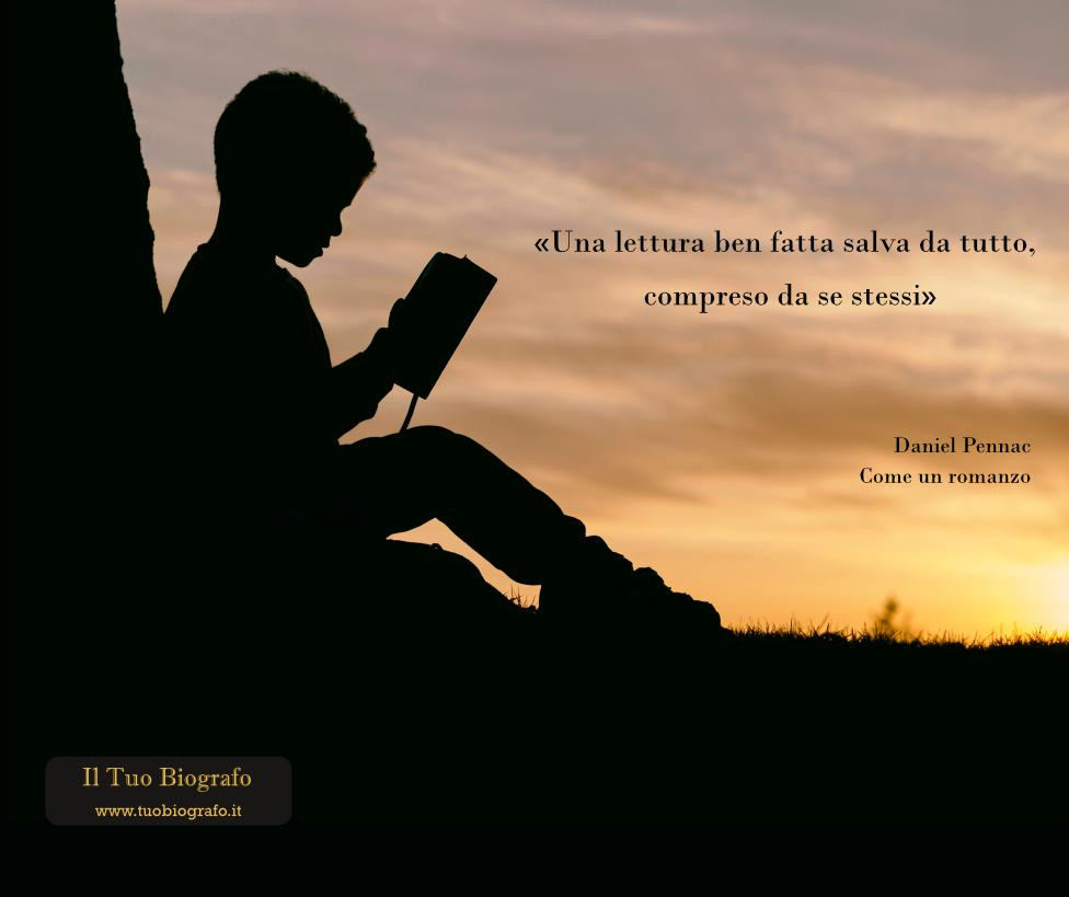 Daniel Pennac - citazione - Come un romanzo - Il Tuo Biografo