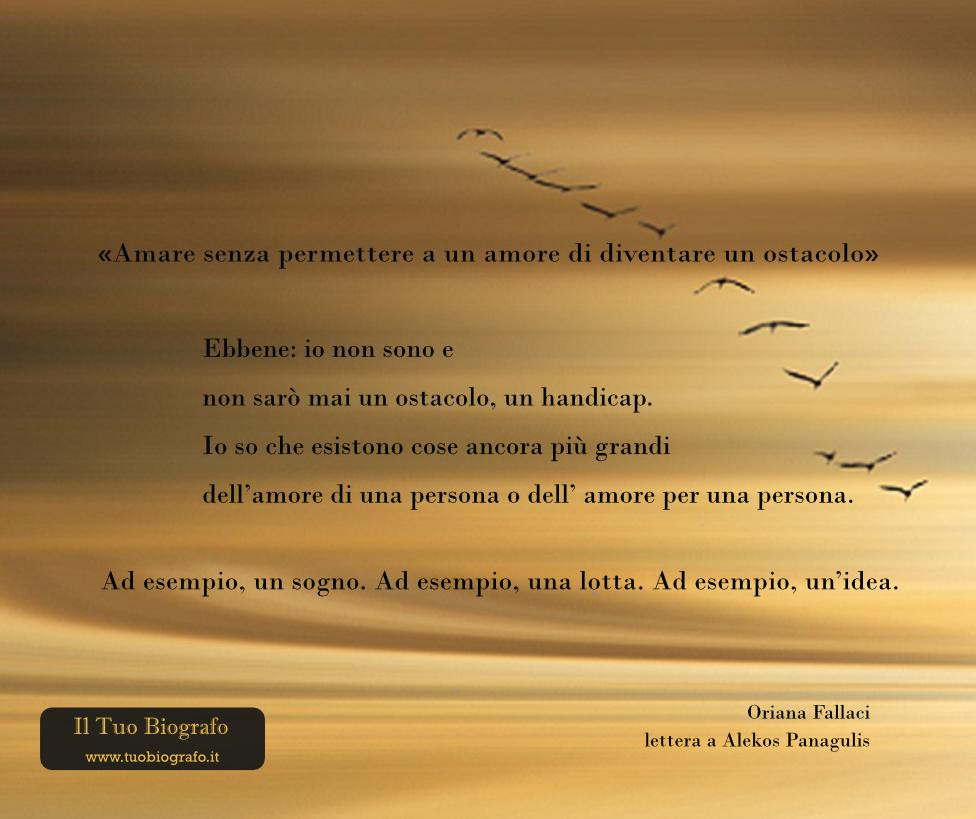 Oriana Fallaci - citazione - amore - Il Tuo Biografo
