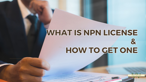 What is NPN License and How To Get One