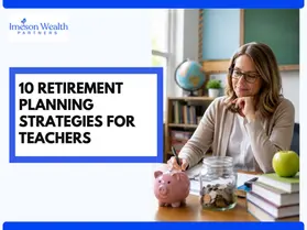 10 Retirement Planning Strategies for Teachers