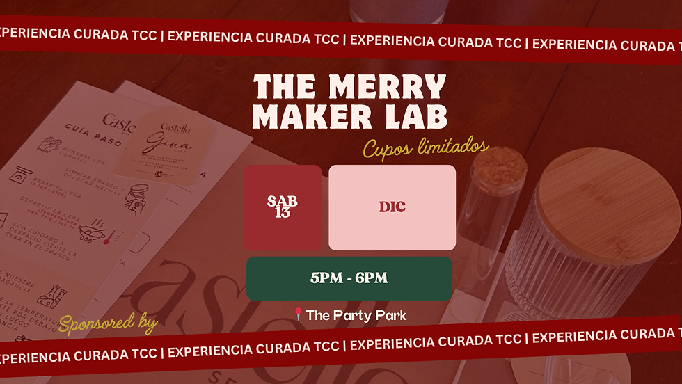 The Merry Maker Lab - Sips of Christmas. Experiencia TCC