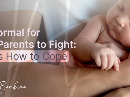 It's Normal for New Parents to Fight: Here's How to Cope