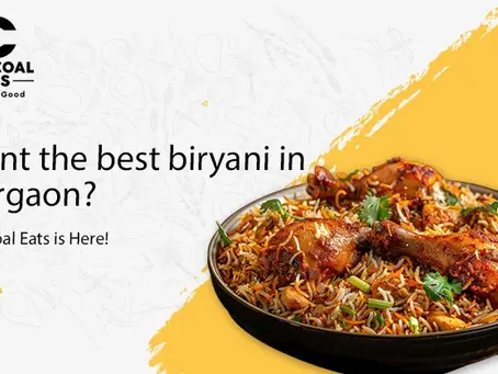 Want the best biryani in Gurgaon? Charcoal Eats is Here!