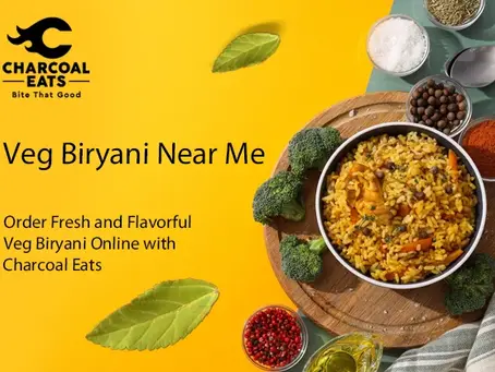 Veg Biryani Near Me: Order Fresh and Flavorful Veg Biryani Online with Charcoal Eats
