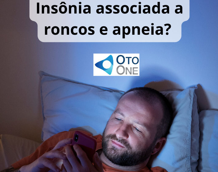 A frequente associação de insônia com Síndrome da Apneia Obstrutiva do Sono (SAOS)