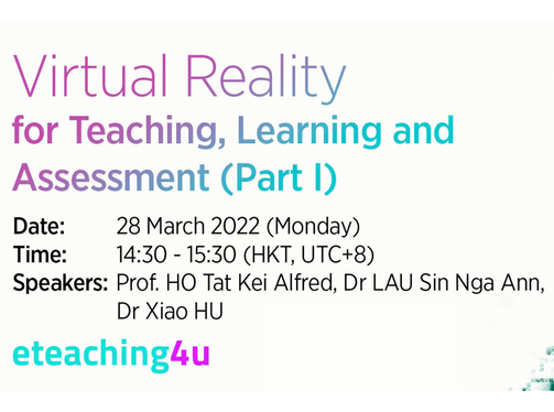 Virtual Reality for Teaching, Learning and Assessment (Part I)