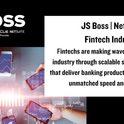 JS Boss: Your Trusted Advisor in Embracing Fintech Disruption with NetSuite ERP
