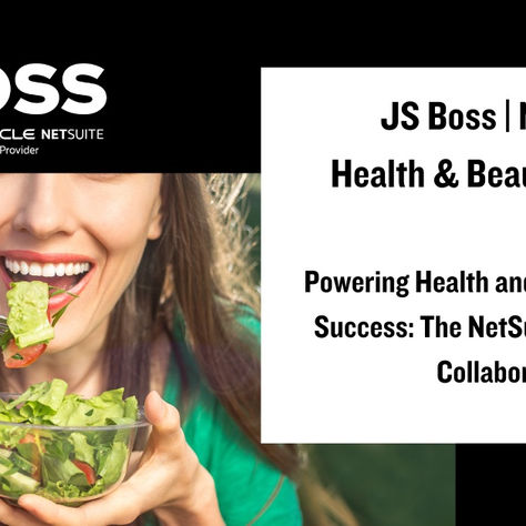 Powering Health and Beauty Industry Success: The NetSuite and JS Boss Collaboration with a focus on the NetSuite CRM