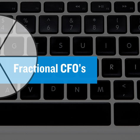 The Power of Fractional CFOs for Small to Midsize Companies