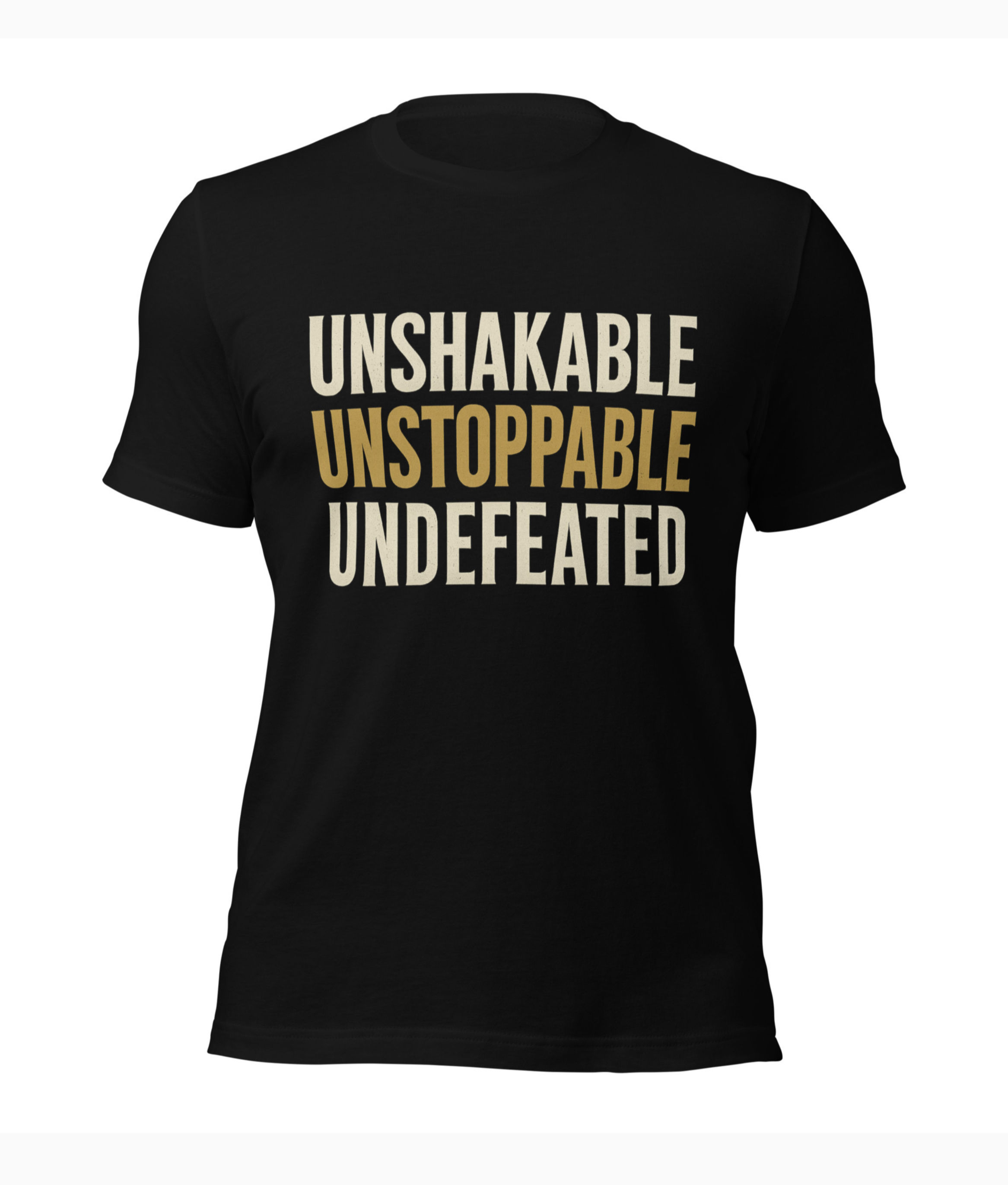 UNSTOPPABLE T-Shirt
