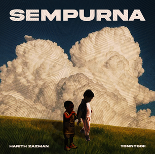 Harith Zazman & Yonnyboii Kongsi Kisah Keluarga Dalam ‘Sempurna’