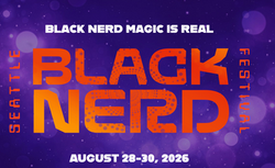 8/28-29TH: BLACK NERD FESTIVAL