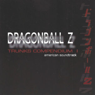 Dragonball Z Music Trunks Compendium by Bruce Faulconer CD cover.