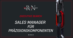 Executive Search: Sales Manager Präzisionskomponenten, m / w / d