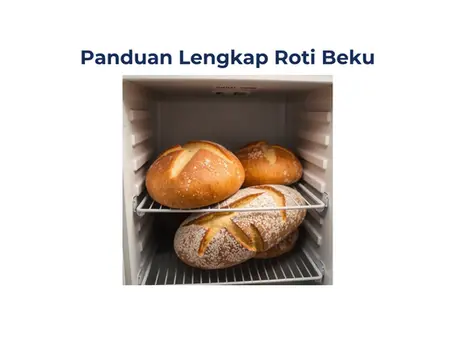 Panduan Lengkap Roti Frozen: Kualitas, Ketahanan, Nutrisi, dan Keunggulan Bisnis