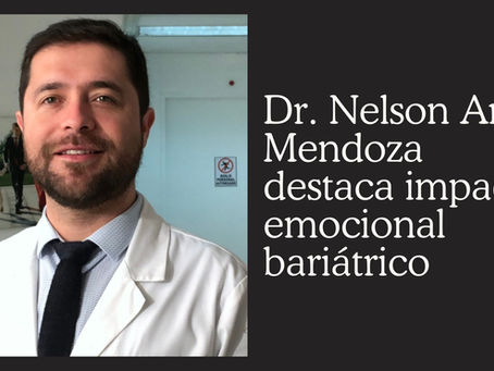 Dr. Nelson Aros Mendoza destaca impacto emocional bariátrico