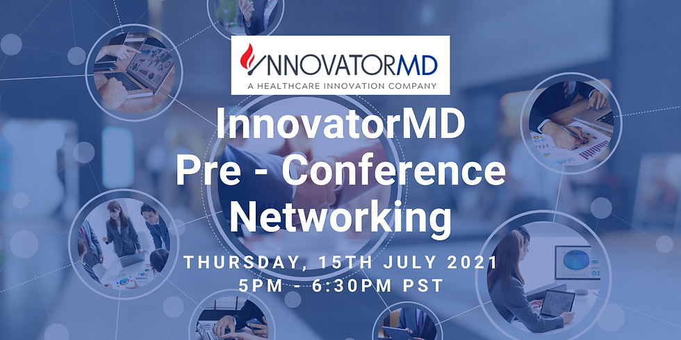 InnovatorMD Pre - Conference Networking