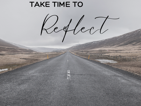 Take Time to Reflect