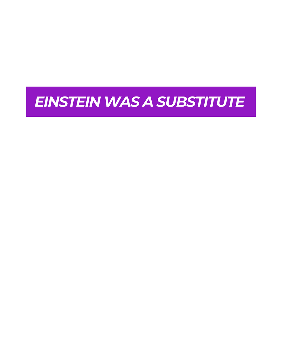 T-Shirt: PURPREME Einstein was a substitute