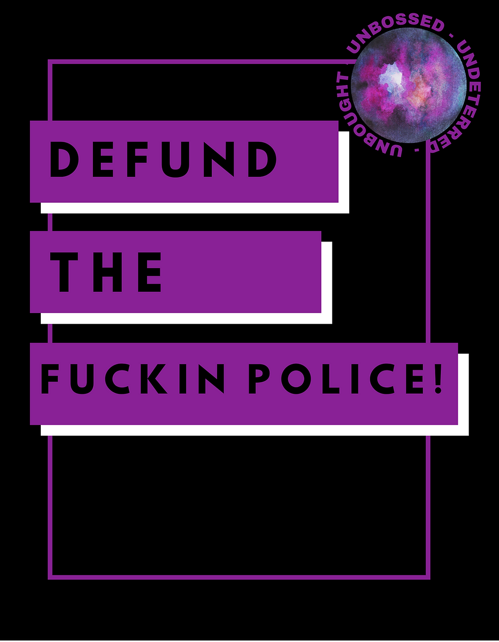T-Shirt: DEFUND THE FUCKIN POLICE!