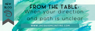 When your direction and path is unclear...