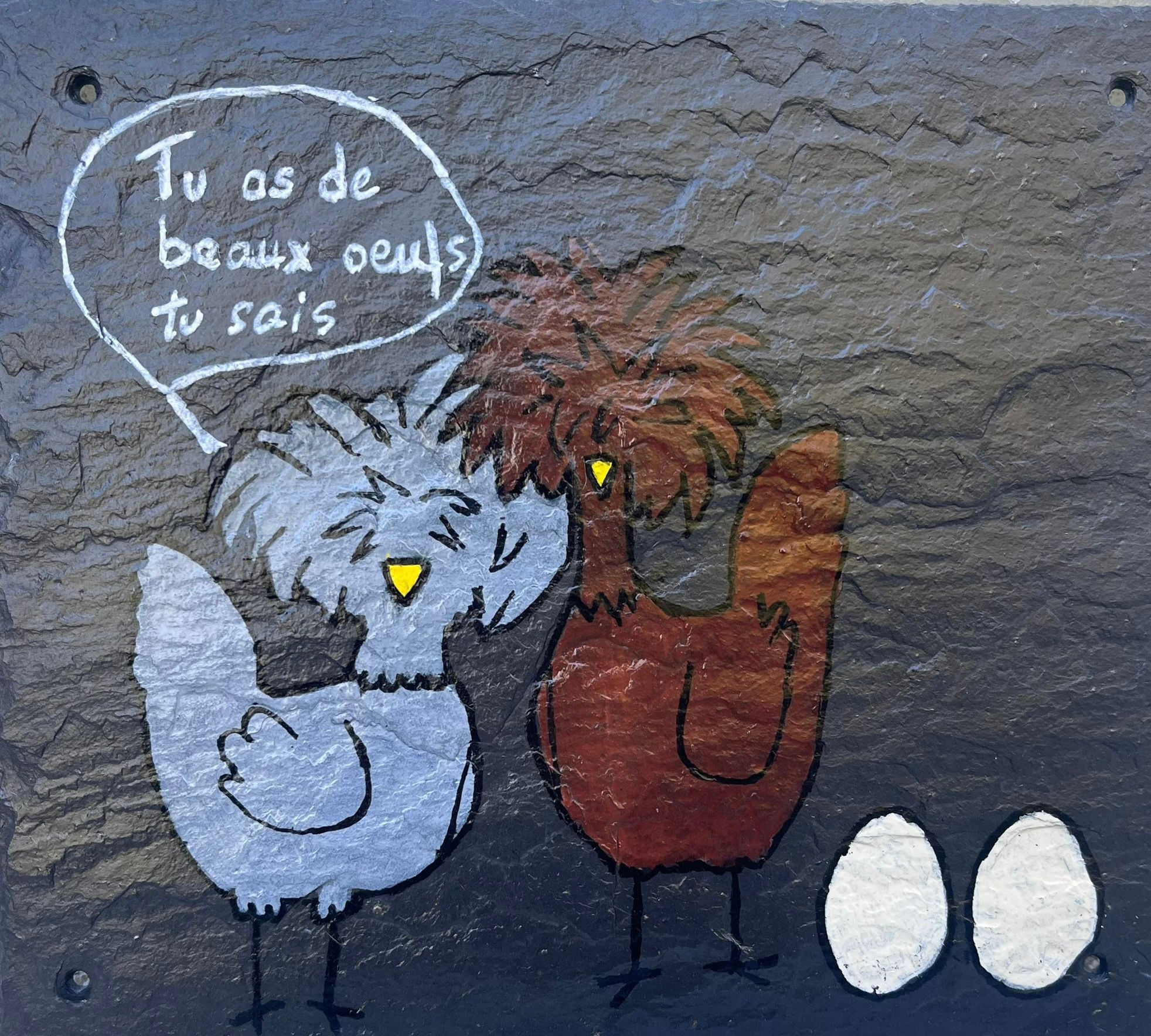 Ardoise tu as de beaux œufs 