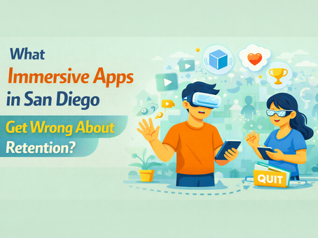What Immersive Apps in San Diego Get Wrong About Retention?
