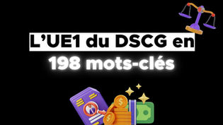Les 198 mots-clés de l'UE1 Gestion juridique, fiscale et sociale du DSCG