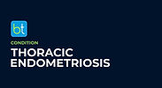 Thoracic Endometriosis Condition Overview
