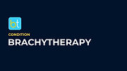 Brachytherapy Condition Overview