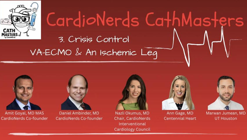 Crisis Control: VA-ECMO - An Ischemic Leg! with Dr. Ann Gage, Dr. Marwan Jumean, Dr. Nazli Okumus, Dr. Daniel Ambinder on the BackTable CathMasters Podcast