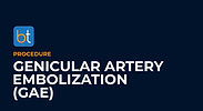 Genicular Artery Embolization (GAE) Podcasts