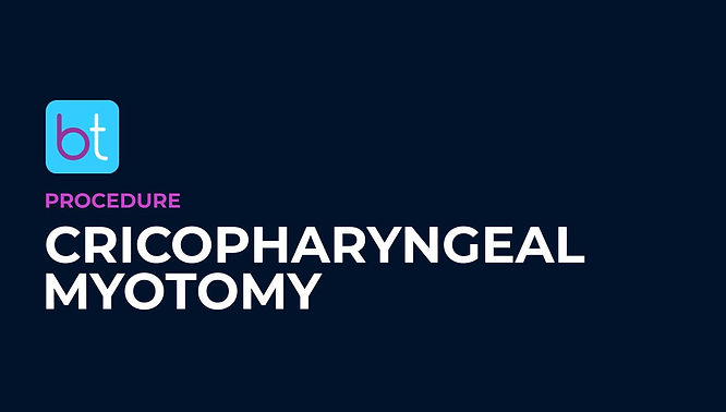 Cricopharyngeal Myotomy Procedure Prep