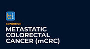 Metastatic Colorectal Cancer (mCRC) Condition Overview