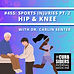 Sports Injuries Part 2: Hip & Knee