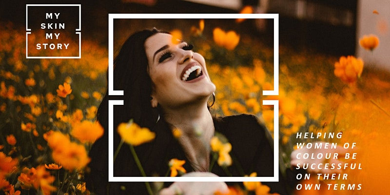 My Skin My Story: Meetup for Women of Colour