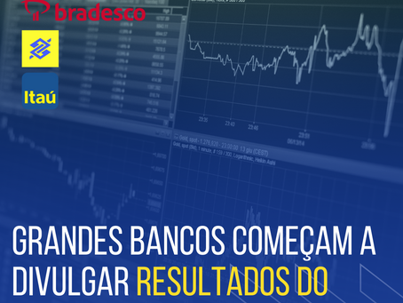 Grandes bancos começam a divulgar resultados do primeiro trimestre