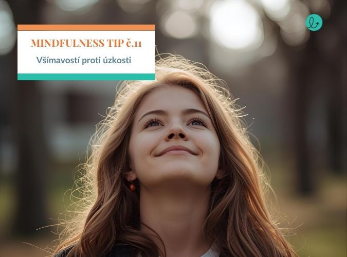 Tip č. 11: Všímavostí proti úzkosti