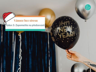 Vánoce bez stresu. Týden 5: Zapomeňte na novoroční předsevzetí